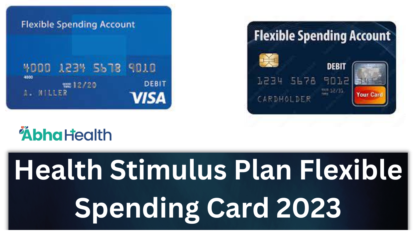 Health Stimulus Plan Flexible Spending Card 2023