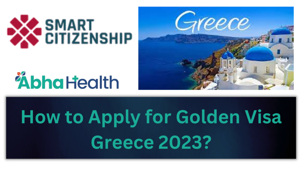 How to Apply for Golden Visa Greece 2023?
